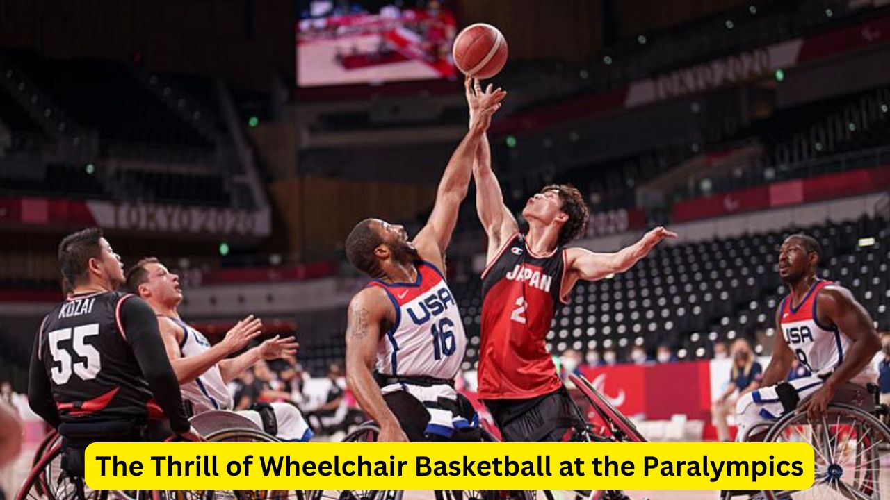 The Thrill of Wheelchair Basketball at the Paralympics